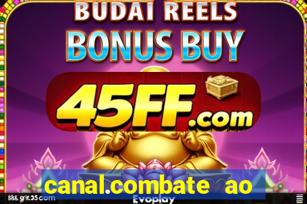 canal.combate ao vivo multicanais